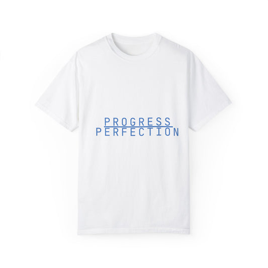 Unisex Garment-Dyed T-Shirt - Progress Perfection Statement Tee